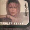 Carolyn Evans - Come Lately